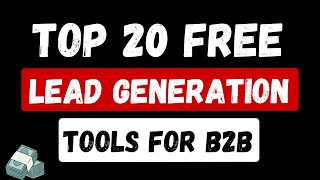 Top 20 Free Lead Generation Tools for B2B [upl. by Anuala]