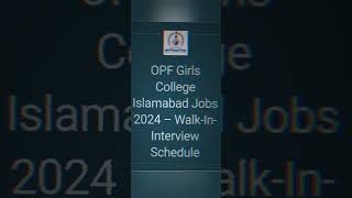 Federal Govt Jobs OPF College Islamabd [upl. by Ricketts]