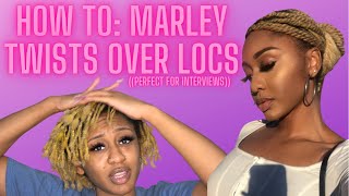 How To Marley Twists Over Locs  Feed In Method  Perfect for Interviews [upl. by Kajdan563]