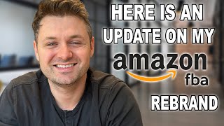 Here Is How My Amazon FBA Rebrand Is Going [upl. by Annil190]