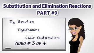 E2 reaction vid 3 of 4 using chair conformations for anti coplanar reactions [upl. by Broida270]