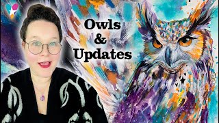 Owls amp Updates  Mixed Media Art with Tamara Laporte [upl. by Radnaxela]