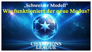 Champions League 202425 Wie funktioniert der neue Modus [upl. by Linad]