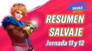 RESUMEN SALVAJE  LolcitoSalvajeAbierto  Jornada 11 y 12 [upl. by Uzia]