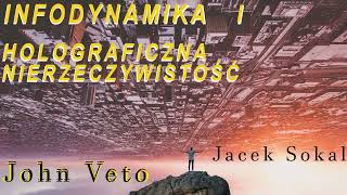 INFODYNAMIKA JOHN VETO I JACEK SOKAL rozmowa [upl. by Daryn895]