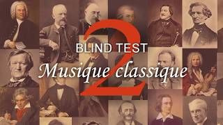 BLIND TEST Musique classique 2 [upl. by Aara546]