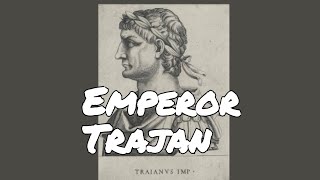 The Epic Life of Emperor Trajan [upl. by Marentic]