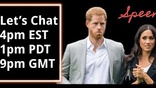 Live Chat Today Lets Talk Latest Harry and Meghan News [upl. by Batruk]