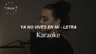 Ya no vives en Mi  Karaoke [upl. by Hoebart]