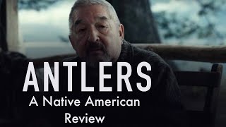 ANTLERS 2021  A Native American Perspective and RANT [upl. by Nnaecyoj843]