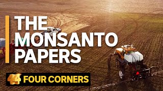 The secret tactics Monsanto used to protect Roundup its star product  Four Corners [upl. by Elam]