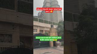 Delhi police Daily Routine Day 2 motivation delhipolice vlog [upl. by Attalie]