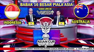 🔴 LIVE RCTI ● TIMNAS INDONESIA VS AUSTRALIA ● Babak 16 Besar Piala Asia 2023 ● Cara Nonton di Vision [upl. by Nanek171]