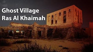 Ghost Village Of Ras Al Khaimah Al Jazirat Al Hamra [upl. by Spillihp715]