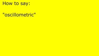 How to pronounce oscillometric [upl. by Sy]