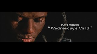 Wednesdays Child  Matt Monro [upl. by Beetner]