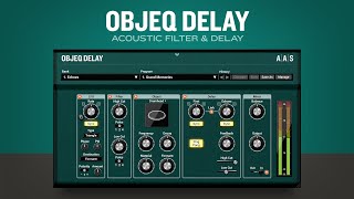 Objeq Delay acoustic filter and delay plugin VST AU AAX [upl. by Shields]