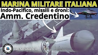 MARINA MILITARE ITALIANA Indo Pacificomissili e droni Amm Credentino [upl. by Ataner65]