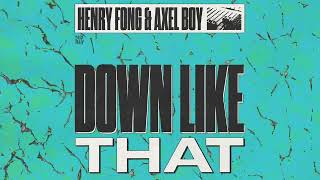 Henry Fong amp Axel Boy quotDown Like Thatquot Lyric Video [upl. by Flint]