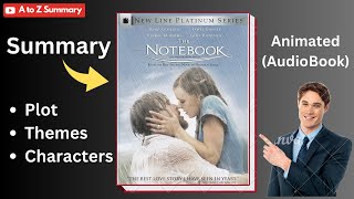 The Notebook  Nicholas Sparks  Summary amp Explanation Animated Audiobook [upl. by Enimsaj]