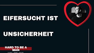 Eifersucht ist Unsicherheit  Verhalten bei eigener Eifersucht [upl. by Chae544]