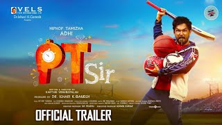 PT Sir Movie Official Trailer  Hip Hop Thamizh  Adhi  Vels  Release Date [upl. by Enyrhtak]