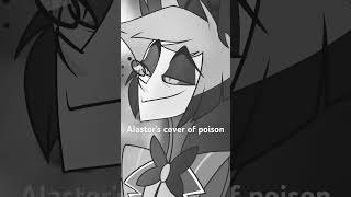 Alastor sings poisonalastorhazbinhotelalastor [upl. by Pilif]