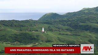 Ang makapigilhiningang isla ng Batanes  NewsWatch Reports [upl. by Gillett]