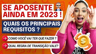 APOSENTADORIA INSS Principais Regras de Transição que VOCÊ precisa SABER antes de PEDIR A SUA [upl. by Bonnell]