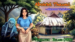 Full story “Abokki Thawai”  Manipuri Horror Story  Nupa choppi nupi amagi maraibak [upl. by Negrom629]