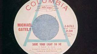 Michael Gately  Shine Your Light On Me [upl. by Lindbom]