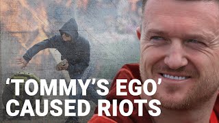 Tommy Robinson’s ‘ego’ caused the riots says insider [upl. by Erised]