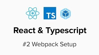 React amp Typescript  2 Webpack Setup [upl. by Ziul]