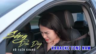 KARAOKE Sông Đọa Đày  Vũ Tuấn Khang Official  TONE NAM [upl. by Ardnael]