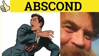 🔵 Abscond  Abscond Meaning  Abscond Examples  Abscond Defined  Formal English [upl. by Studner]