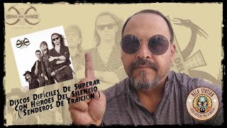 Discos Difíciles De Superar Con Héroes Del Silencio Y Su Disco quotSenderos De Traiciónquot [upl. by Nayrda614]