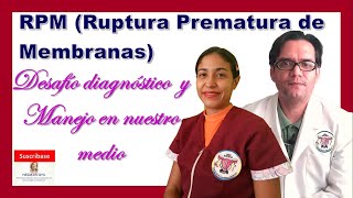 RPM Ruptura Prematura de Membranas Desafío diagnóstico y manejo en nuestro medio [upl. by Anawit]