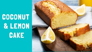 How To Bake A Coconut amp Lemon Cake [upl. by Bolt]