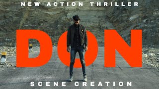 Don  latest film  scene creation  new release [upl. by Lareneg866]