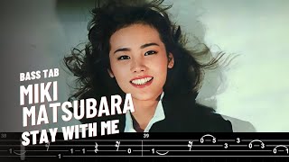 【BASS TAB】MIKI MATSUBARA  STAY WITH ME [upl. by Gustin538]