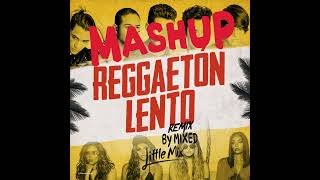 Reggaetón Lento CNCO Little Mix Remix  Mashup by MIXED [upl. by Macmillan718]