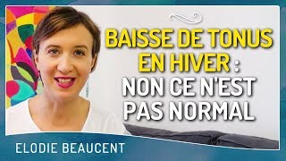 Baisse de tonus en hiver  NON ce nest PAS NORMAL [upl. by Aynwat]