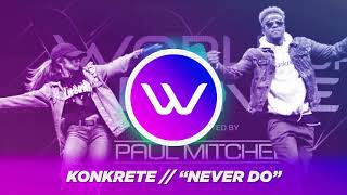 Konkrete  Never Do [upl. by Annail]