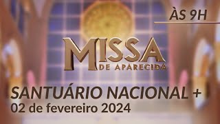 Missa  Santuário Nacional de Aparecida 9h 02022024 [upl. by Naeerb175]