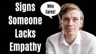 11 Signs Someone Lacks Empathy No Empathy [upl. by Onibag236]