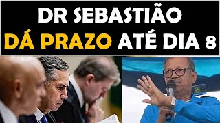 DR SEBASTIÃO DÁ PRAZO ATÉ DIA 8 A ALEXANDRE DE MORAES [upl. by Chiquita]