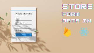 how to use firebase database for website using React JS  Store Form Data in Firebase Using React JS [upl. by March]