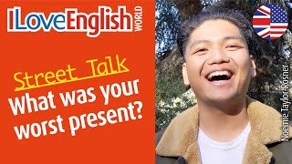 Whats the worst present youve ever received – ENGLISH STREET TALK – I Love English World n°366 [upl. by Schonfeld]