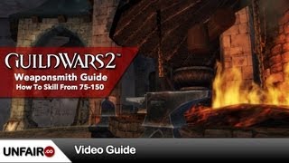 Guild Wars 2 Weaponsmithing Guide 75150 [upl. by Ahsenyt976]