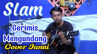 Gerimis Mengundang  SLAM  Cover Live Acoustic JUNAI [upl. by Greenwood]